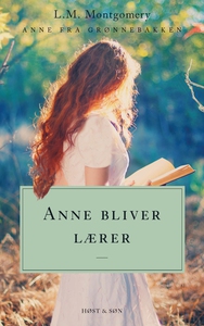 Anne bliver lærer. Anne fra Grønnebak