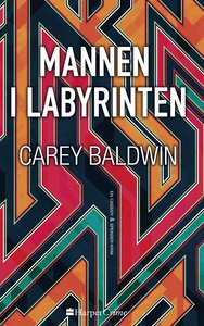Mannen i labyrinten (ebok) av Carey Baldwin