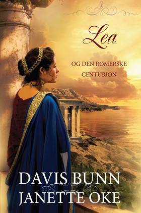 Lea og den romerske centurion (ebok) av Davis Bunn