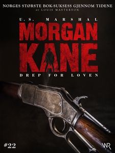 Morgan Kane 22: Drep for Loven (ebok) av Loui