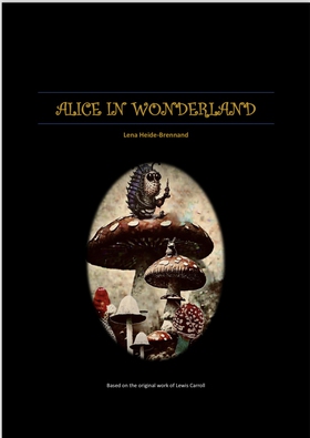 Alice in Wonderland (ebok) av Lena Heiide-Brennand