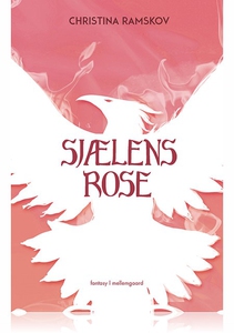 Sjælens rose (e-bog) af Christina Ram