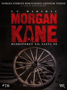 Morgan Kane 70: Blodsporet til Santa Fe (ebok