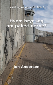 Hvem bryr seg om palestinerne? (ebok) av Jon
