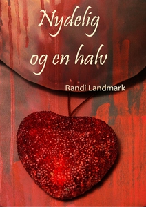 Nydelig og en halv (ebok) av Randi Landmark