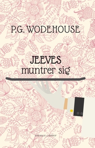 Jeeves muntrer sig (e-bog) af P.G. Wo