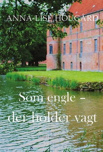 Som engle (e-bog) af Anna-Lise Hougår