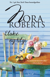 Elske og tilgi (ebok) av Nora Roberts
