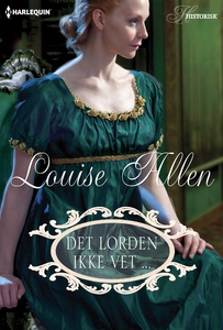 Det lorden ikke vet... (ebok) av Louise Allen