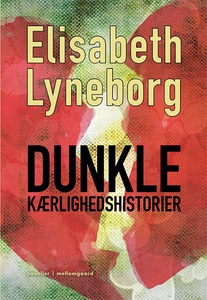 Dunkle kærlighedshistorier (e-bog) af