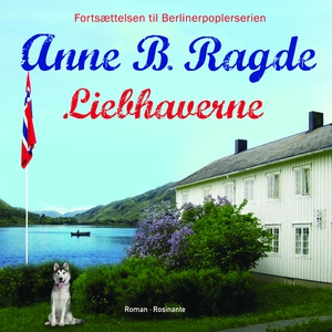 Liebhaverne (lydbog) af Anne B. Ragde