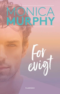 For evigt (lydbog) af Monica Murphy