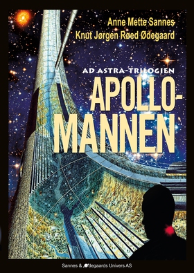 Apollomannen - Første bok i Ad Astra-trilogien (ebok) av Anne Mette Sannes
