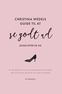 Christina Wedels guide til at se godt