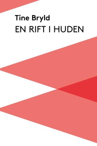 En rift i huden (lydbog) af Tine Bryl