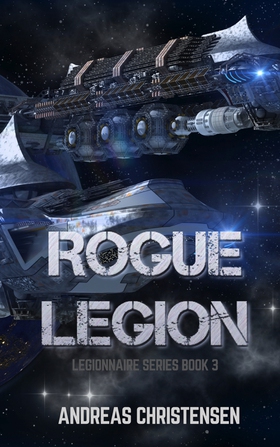 Rogue Legion (Legionnaire Series, #3) (ebok) av Andreas Christensen