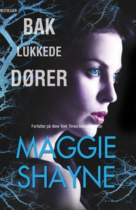 Bak lukkede dører (ebok) av Maggie Shayne