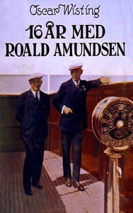 16 år med Roald Amundsen (ebok) av Oscar Wist