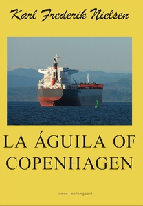 La Águila of Copenhagen (e-bog) af Ka