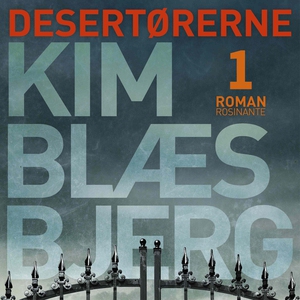 Desertørerne 1 (lydbog) af Kim Blæsbj