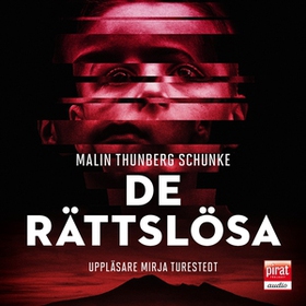 De rättslösa (ljudbok) av Malin Thunberg Schunk