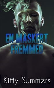 En maskert fremmed (ebok) av Kitty Summers