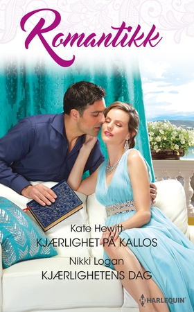 Kjærlighet på Kallos / Kjærlighetens dag (ebok) av Kate Hewitt