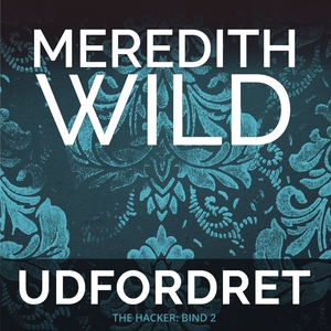 Udfordret (lydbog) af Meredith Wild
