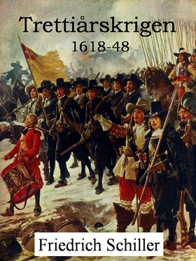 Trettiårskrigen, 1618-48 (ebok) av Friedrich Schiller