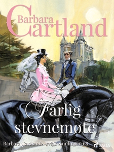 Farlig stevnemøte (ebok) av Barbara Cartland