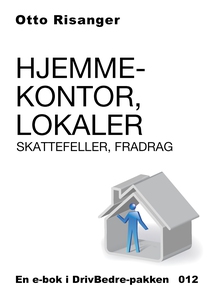 Hjemmekontor, lokaler, skattefeller, fradrag