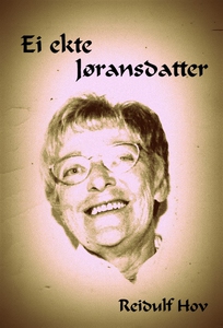 Ei ekte Jøransdatter (ebok) av Reidulf Hov