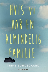 Hvis vi var en almindelig familie (e-