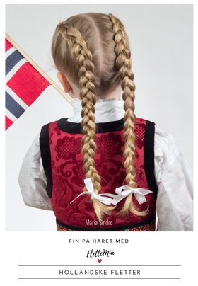 Fin på håret med FletteMia: Hollandske fletter (ebok) av Maria Sindre