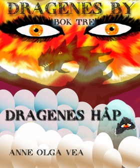 Dragenes by Bok 3 - Dragenes Håp (ebok) av Anne Olga Vea