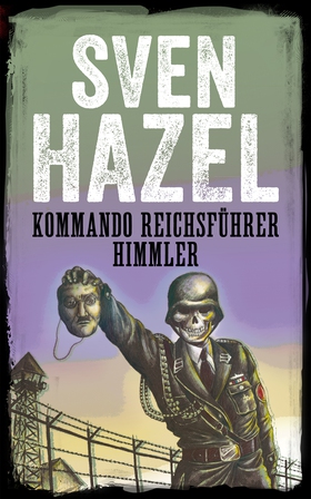 Kommando Reichsführer Himmler (ebok) av Sven 