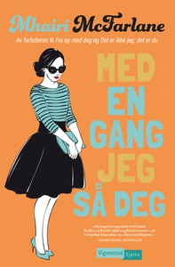 Med en gang jeg så deg (ebok) av Mhairi McFar