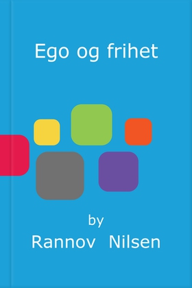 Ego og frihet (ebok) av Rannov  Nilsen