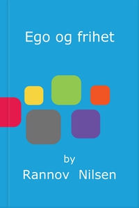 Ego og frihet (ebok) av Rannov Nilsen