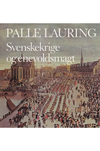 Svenskekrige og enevoldsmagt (e-bog)