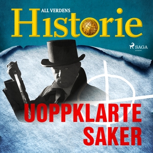 Uoppklarte saker (lydbok) av All verdens his