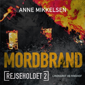 Rejseholdet 2: Mordbrand (lydbog) af