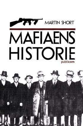 Mafiaens historie (ebok) av Martin Short