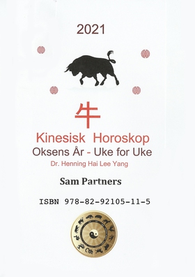 Kinesisk Horoskop - Oksens år 2021 – Uke for Uke (ebok) av Henning Hai Lee Yang