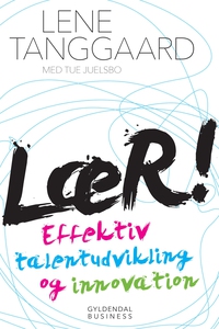 LÆR! (e-bog) af Lene Tanggaard, Tue J