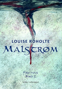 MALSTRØM (e-bog) af Louise Roholte