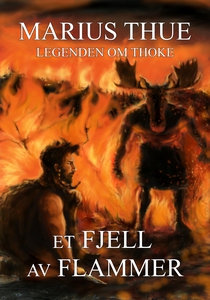 ET FJELL AV FLAMMER (ebok) av Marius Thue
