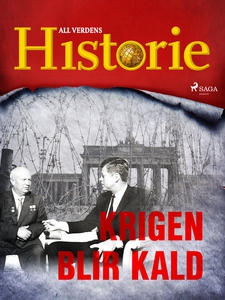 Krigen blir kald (ebok) av All verdens histor