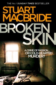 Broken Skin (ebok) av Stuart MacBride