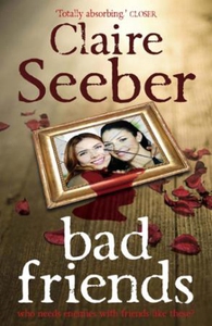 Bad Friends (ebok) av Claire Seeber